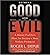 Between Good and Evil: A Master Profiler's Hunt for Society's Most Violent Predators
