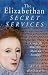 The Elizabethan Secret Serv...