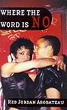 Where the Word Is No Where the Word Is No