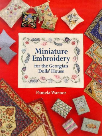 Miniature Embroidery for the Georgian Dolls' House (Paperback)