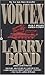 Vortex by Larry Bond