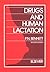 Drugs and Human Lactation: A Comprehensive Guide to the Content and Consequences of Drugs, Micronutrients, Radiopharmaceuticals and Environmental and Occupational Chemicals in Human Milk
