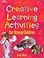 Creative Learning Activities for Young Children by Judy Herr