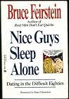 Nice Guys Sleep Alone: Dating in the Difficult Eighties