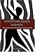 Inventing Black Women: African American Women Poets and Self-Representation, 1877-2000