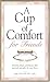 Cup Of Comfort For Friends by Colleen Sell