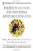 American Lung Association Family Guide to Asthma and Allergies