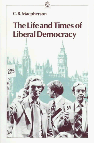 The Life and Times of Liberal Democracy (Paperback)