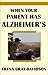When Your Parent Has Alzheimer's by Frena Gray-Davidson