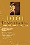 1001 Traditional Construction Details by Stephen A. Mouzon