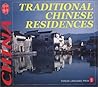 Traditional Chinese Residences (Culture of China)