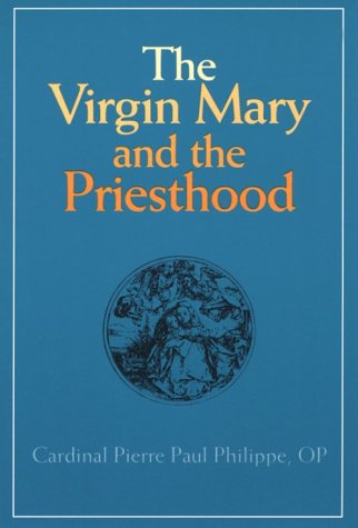 The Virgin Mary and the Priesthood (Paperback)