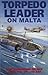 Torpedo Leader on Malta