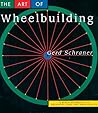 The Art of Wheelbuilding by Gerd Schraner The Art of Wheelbuilding by Gerd Schraner