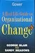 A Real-Life Guide to Organizational Change by George  Blair