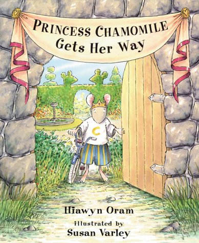 Princess Chamomile Gets Her Way (Hardcover)