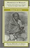 Marriage in Maradi: Gender and Culture in a Hausa Society in Niger, 1900-1989