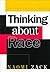 Thinking About Race