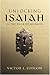 Unlocking Isaiah in the Book of Mormon by Victor L. Ludlow