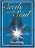 Seeds for the Soul by Chuck Hillig