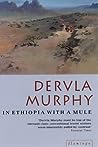 In Ethiopia with a Mule by Dervla Murphy