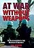 At War Without Weapons: A Peace-keeper in the Bosnian Conflict