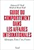 Guide du comportement dans les affaires internationales by Edward T. Hall