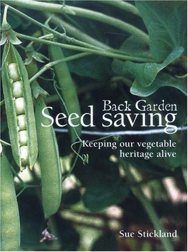 Back Garden Seed Saving: Keeping Our Vegetable Heritage Alive (Paperback)