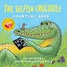 The World Book Day Selfish Crocodile Counting Book The World Book Day Selfish Crocodile Counting Book