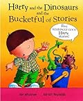 Harry and the Dinosaurs and the Bucketful of Stories