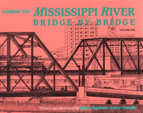 Climbing the Mississippi River Bridge by Bridge (Paperback)