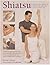 Shiatsu: The Art of Healing by Touch