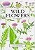 The Wild Flowers of the Bri...