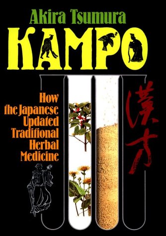 Kampo: How the Japanese Updated Traditional Herbal Medicine (Hardcover)