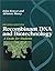 Recombinant DNA and Biotechnology by Helen Kreuzer Recombinant DNA and Biotechnology by Helen Kreuzer