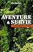 Aventure Et Survie by John  Wiseman