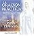 La Oracion Practica / Practical Praying: El Uso Del Rosario Para Mejorar Su Vida / Using the Rosary to Enhance your Life (Spanish Edition)