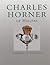 Charles Horner of Halifax: A Celebration of His Life and Work