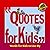 Quotes for Kids: Words for Kids to Live by (Afro-Bets)