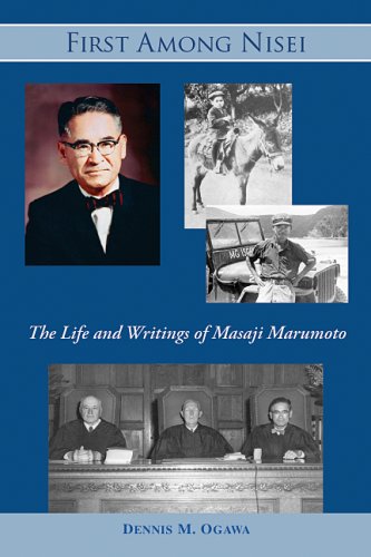 First Among Nisei: The Life and Writings of Masaji Marumoto (Peoples of Hawai'i, the Pacific, and Asia)