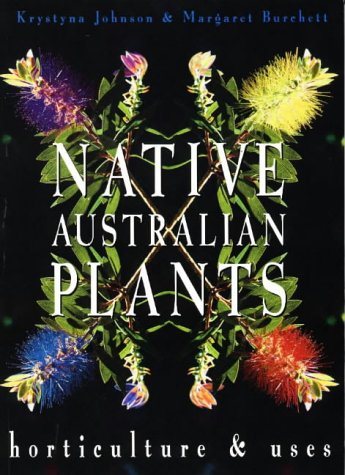 Native Australian Plants: Horticulture and Uses (Paperback)