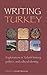 Writing Turkey: Exploration...