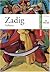 Zadig ou la Destinée: Histoire orientale