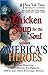 Chicken Soup For The Soul Salutes America's Heroes:  Stories Honoring Police Officers, Firefighters And Other Emergency Rescue Workers (Chicken Soup For The Soul)