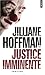 Justice Imminente by Jean Esch Jilliane Hoffman