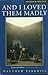 And I Loved Them Madly by Matthew Parkhill