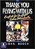 Thank You for Flying With Us by John G. Beech