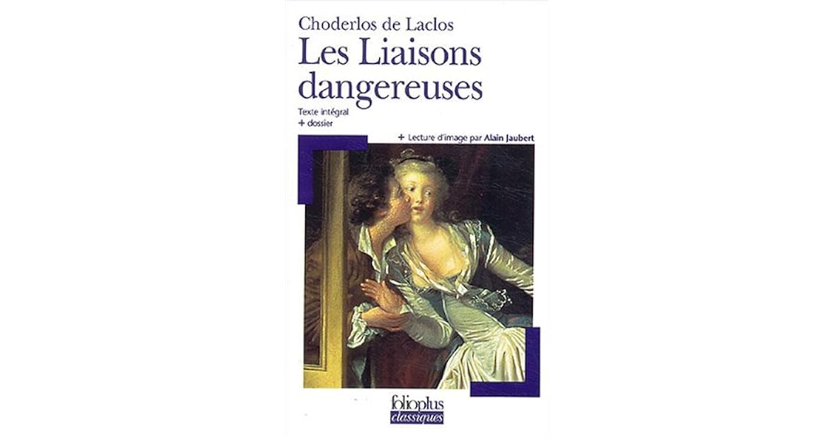 Resume Les Liaisons Dangereuses Pierre Choderlos De Laclos