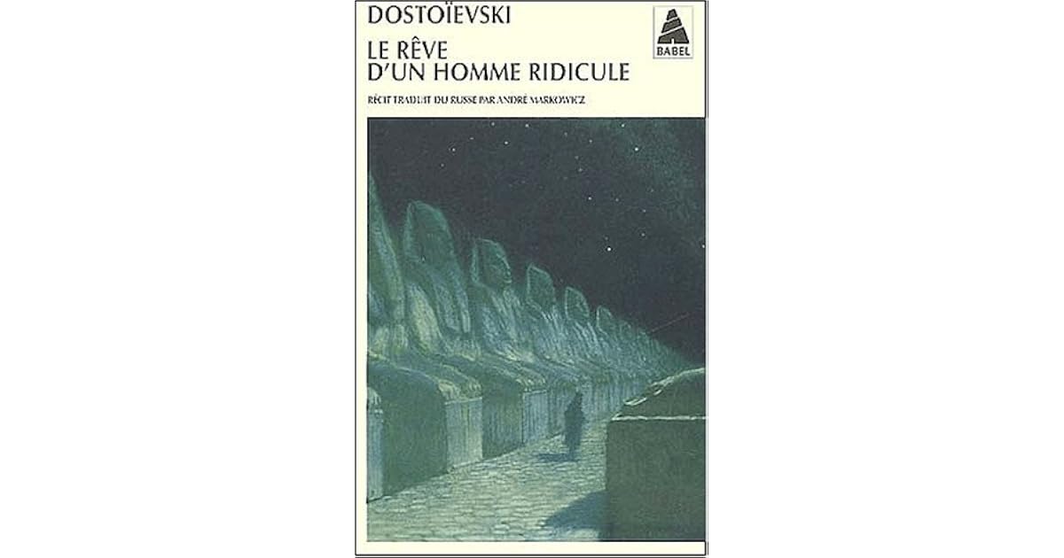 Le Rêve d'un homme ridicule by Fiodor Mikhaïlovitch Dostoïevski