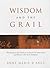 Wisdom and the Grail
